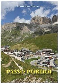 Passo Pordoi - Alessandro Disperati - Libro Primula 2013 | Libraccio.it