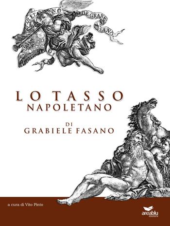 Lo tasso napoletano - Gabriele Fasano - Libro Area Blu Edizioni 2013 | Libraccio.it