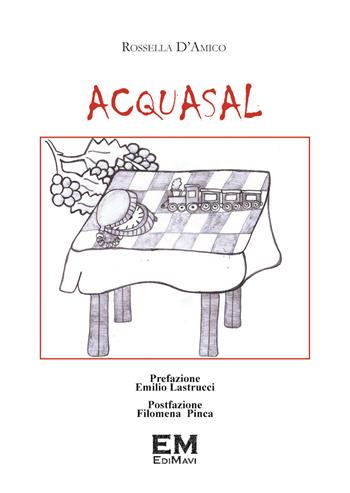 Acquasal - Rossella D'Amico - Libro EM (Potenza) 2025 | Libraccio.it