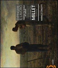 Dipingere il lavoro. Un'antologia di dipinti di Jean-François Millet. Ediz. italiana e inglese  - Libro Concreo 2013 | Libraccio.it