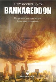 Bankageddon - Alex Ricchebuono - Libro Efdien Intern. Publishing 2018 | Libraccio.it