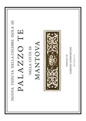 Nuova veduta dell'isola di Palazzo Te nella città di Mantova. Accuratamente rilevata in prospettiva dalla «Urbis Mantuae descriptio» di Gabriele Bertazzolo del 1628