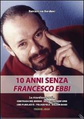 10 anni senza Francesco Ebbi