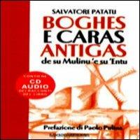 Boghes e caras antigas de su Mulinu 'e su 'Entu. Con CD Audio - Salvatore Patatu - Libro Logosardigna 2012 | Libraccio.it