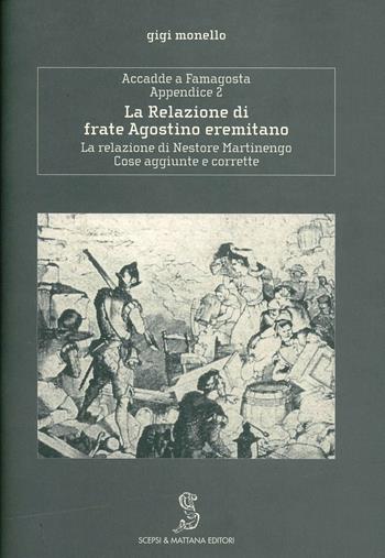 Accadde a Famagosta. Appendice. Vol. 2: La relazione di frate Agostino eremitano. - Gigi Monello - Libro Scepsi & Mattana 2013 | Libraccio.it