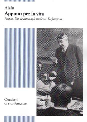 Appunti per la vita. Propos. Un discorso agli studenti. Definizioni - Alain - Libro Storiamestre 2019 | Libraccio.it