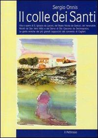 Il colle dei santi - Sergio Onnis - Libro Il Pettirosso 2012 | Libraccio.it