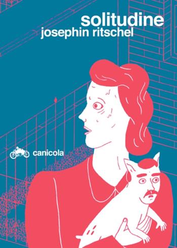 Solitudine - Josephin Ritschel - Libro Canicola 2014, Matti Pellonpää | Libraccio.it