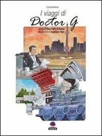 I viaggi di Doctor G - G. Carlo Di Renzo - Libro Albeggi 2013, ControVerso | Libraccio.it