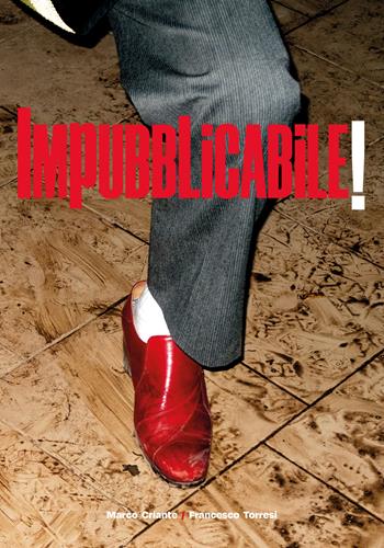 Impubblicabile! Ediz. italiana e inglese - Marco Criante, Francesco Torresi - Libro Cocci Noris 2024 | Libraccio.it