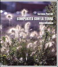 Complicità con la terra - Serena Porrati - Libro Linaria 2015 | Libraccio.it