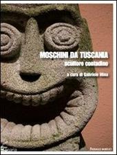 Moschini da Tuscania. Scultore contadino