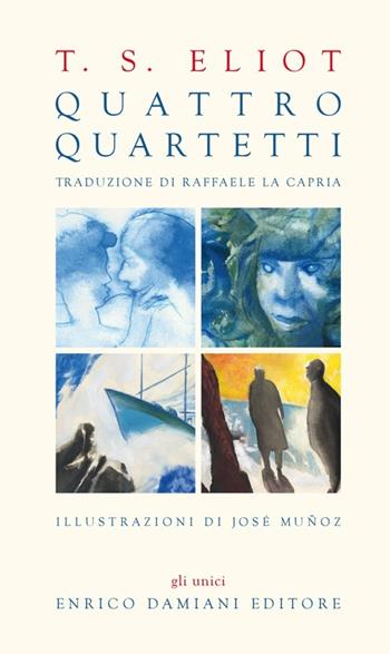 Quattro quartetti. Con CD Audio - Thomas S. Eliot - Libro ED-Enrico Damiani Editore 2013 | Libraccio.it