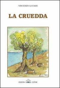 La cruedda - Vincenzo Luciani - Libro Cofine 2012 | Libraccio.it