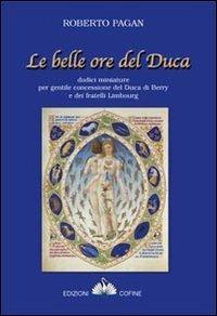Le belle ore del duca - Roberto Pagan - Libro Cofine 2012 | Libraccio.it