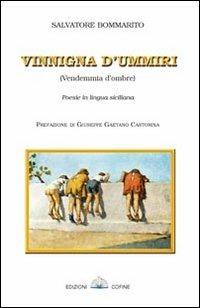 Vinnigna d'ummiri-Vendemmia d'ombre - Salvatore Bommarito - Libro Cofine 2012 | Libraccio.it