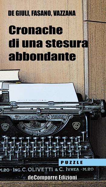 Cronache di una stesura abbondante  - Libro de-Comporre 2012, Puzzle | Libraccio.it