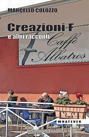 Creazioni F - Marcello Colozzo - Libro de-Comporre 2012, Whatever | Libraccio.it