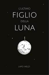 L' ultimo figlio della luna