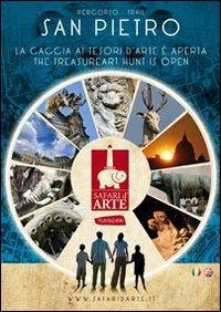 Percorso San Pietro. La caccia ai tesori d'arte è aperta-Trail San Pietro. The treasure art hunt is open. Ediz. bilingue  - Libro Safari d'Arte 2012 | Libraccio.it