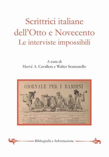Scrittrici italiane dell'Otto e Novecento. Le interviste impossibili  - Libro Bibliografia e Informazione 2013 | Libraccio.it