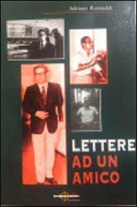 Lettere ad un amico  - Libro Arya 2013 | Libraccio.it