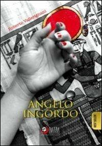 Angelo Ingordo - Roberto Vallerignani - Libro Dalia (Terni) 2013 | Libraccio.it