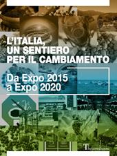 L' Italia, un sentiero per il cambiamento. Da Expo 2015 a Expo 2020