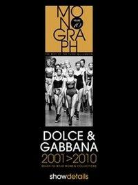Dolce & Gabbana 2001-2010. Ready to wear. Women collections  - Libro Showdetails 2012 | Libraccio.it