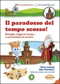 Il paradosso del tempo scosso! Battaglie, viaggi nel tempo... e una bambina da trovare! Ediz. italiana e inglese - Luca Solina - Libro Fabbrica dei Segni 2012, Il velocipede | Libraccio.it