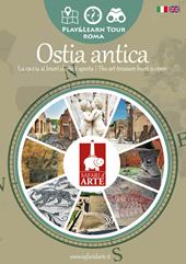 Ostia antica. La caccia ai tesori d'arte è aperta-The art treasure hunt is open. Ediz. bilingue