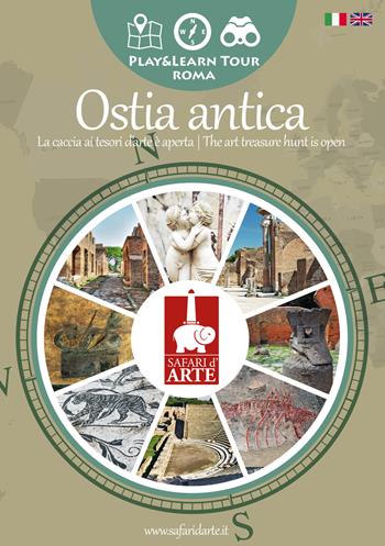 Ostia antica. La caccia ai tesori d'arte è aperta-The art treasure hunt is open. Ediz. bilingue  - Libro Safari d'Arte 2019 | Libraccio.it