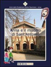 Anna e il mistero di sant'Antonio - Giulia Piovano - Libro Mediares 2013, PiemontArte | Libraccio.it