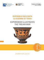 Eufronio racconta la guerra di Troia. Con DVD. Ediz. multilingue