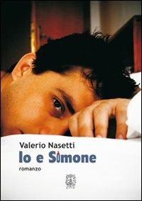 Io e Simone - Valerio Nasetti - Libro Giambra 2012, Il gufo narratore | Libraccio.it