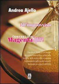 All'improvviso-Operazione Magenta Square - Andrea Ajello - Libro Giambra 2012, Il gufo narratore | Libraccio.it