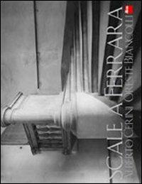 Scale a Ferrara - Alberto Cerini - Libro Al.Ce. Editore 2013 | Libraccio.it