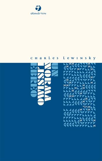 Un normalissimo ebreo - Charles Lewinsky - Libro Abendstern 2014 | Libraccio.it
