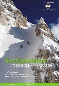 Scialpinismo in Comelico-Sappada - Paolo Grosso, Francesco Vascellari - Libro ViviDolomiti 2013, Mountain geographic | Libraccio.it