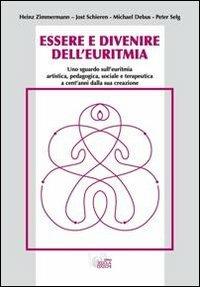 Essere e divenire dell'euritmia  - Libro WScuola Edizioni 2012, Laboratorio. Conferenze, atti, convegni | Libraccio.it