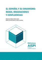 El español y su dinamismo: redes, irradiaciones, confluencias