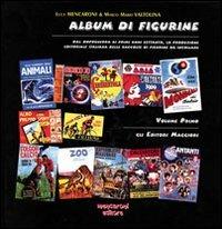 Album di figurine. Vol. 1: Gli editori maggiori - Luca Mencaroni, Marco Mario Valtolina - Libro Mencaroni 1999 | Libraccio.it