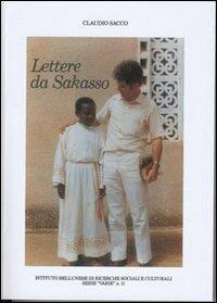 Lettere da Sakasso. Cronaca di una missione - Claudio Sacco - Libro Ist. Bellunese Ricerche Soc. 2013, Serie varie | Libraccio.it