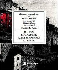 Il topo sognatore e altri animali di paese. Il quaderno quadrone - Franco Arminio - Libro Rrose Sélavy 2014, Il quaderno quadrone | Libraccio.it