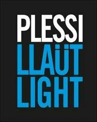 Llaüt light. Ediz. illustrata - Fabrizio Plessi - Libro Peruzzo Editoriale 2011 | Libraccio.it