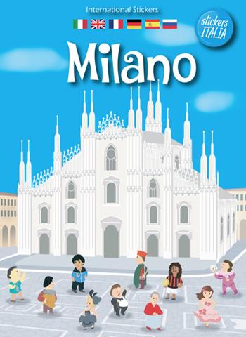 Milano. Con adesivi. Ediz. multilingue - Andrea Francesco Tessarolo - Libro Burian 2016 | Libraccio.it