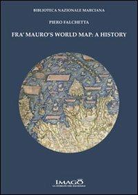 Fra Mauro's world map. A history - Piero Falchetta - Libro Imago (Rimini) 2013 | Libraccio.it