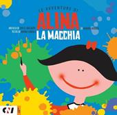 La macchia. Le avventure di Alina. Ediz. illustrata. Con CD-Audio