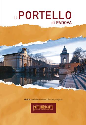 Il Portello di Padova. Ediz. multilingue  - Libro Tracciati 2016 | Libraccio.it