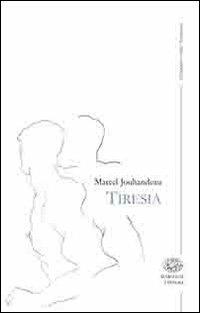 Tiresia - Marcel Jouhandeau - Libro Marchese Editore 2013 | Libraccio.it